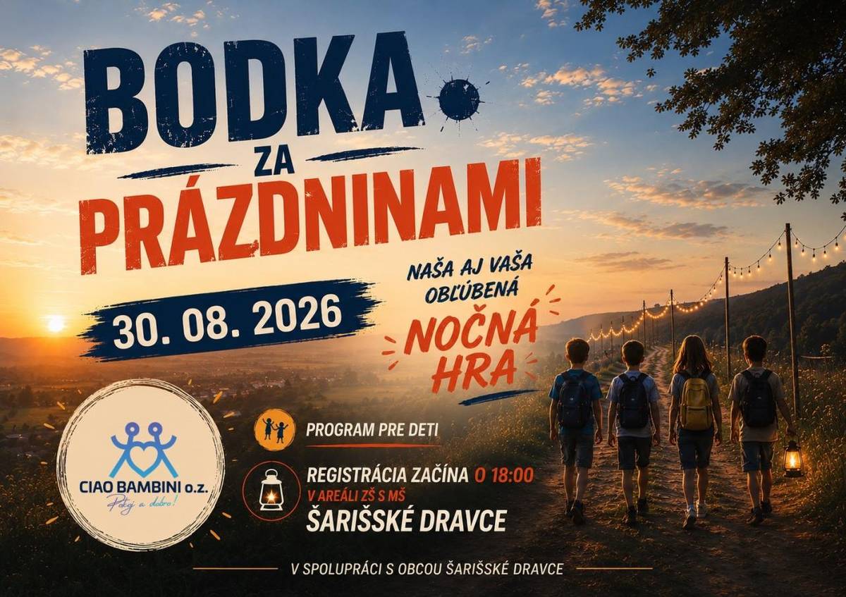 CIAO BAMBINI, o. z. v spolupráci s obcou Šarišské Dravce srdečne pozývajú všetky deti na bodku za prázdninami dňa 30.08.2026 s registráciou o 18:00 hod. v areáli ZŠ s MŠ Šarišské Dravce.