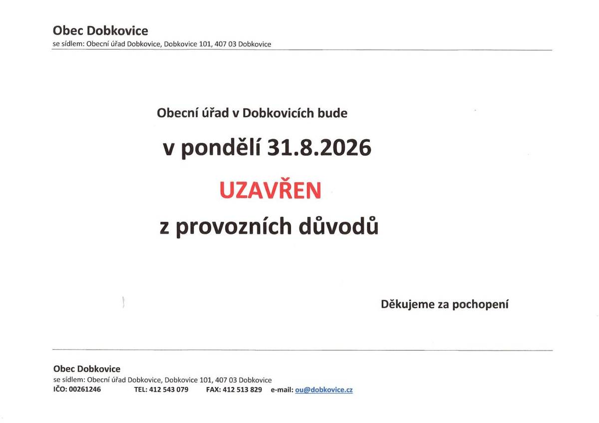 Dne 31.8.2026 bude obecní úřad v Dobkovicích uzavřen z provozních důvodů, děkujeme za pochopení.