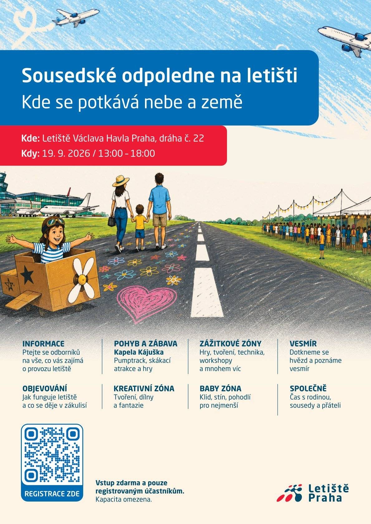 Letiště zve sousedy na návštěvu Přijďte strávit příjemné odpoledne přímo v areálu letiště, které nabídne zábavu pro děti i dospělé. Těšit se můžete na mobilní planetárium, prohlídku letištní a hasičské techniky, aktivity pro celou rodinu nebo vystoupení kapely Kájuška. Součástí programu bude také možnost dozvědět se více o fungování letiště a jeho budoucím rozvoji přímo od našich odborníků, kteří budou připraveni odpovídat na dotazy návštěvníků. Účast je možná po předchozí registraci, a to do naplnění omezené kapacity. Každý registrovaný návštěvník může přivést až čtyři osoby jako doprovod.