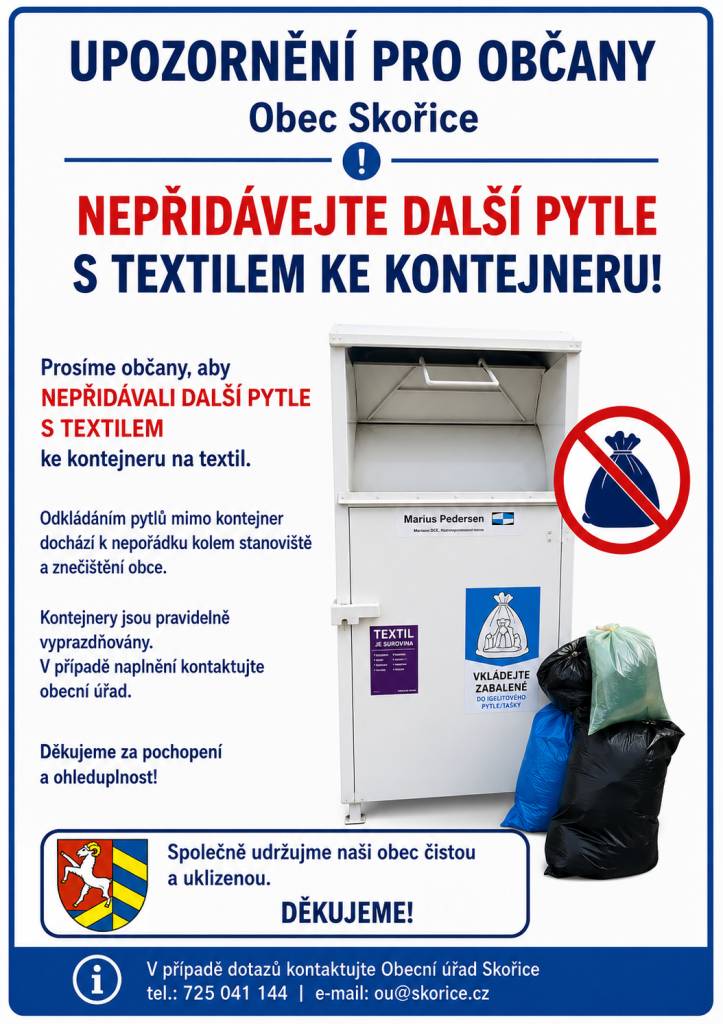 Vážení spoluobčané, apelujeme na Vás, abyste textil odkládali pouze do kontejneru, čímž přispějete k udržování pořádku. Svoz a vyprázdnění kontejneru proběhne v příštím týdnu. Děkujeme za pochopení.