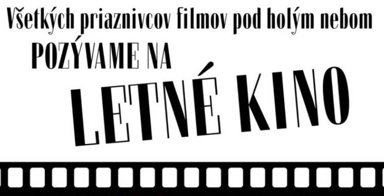 Srdečne Vás pozývame na premietanie pod holým nebom.  POZOR! Vidíme sa tribúne futbalového ihriska. POZOR!   PIATOK - 28.8.2026    PIATOK - 19:00 - pre deti rozprávka - LEO  PIATOK - po 21:00 - pre 16+ - Jedeme na teambuilding