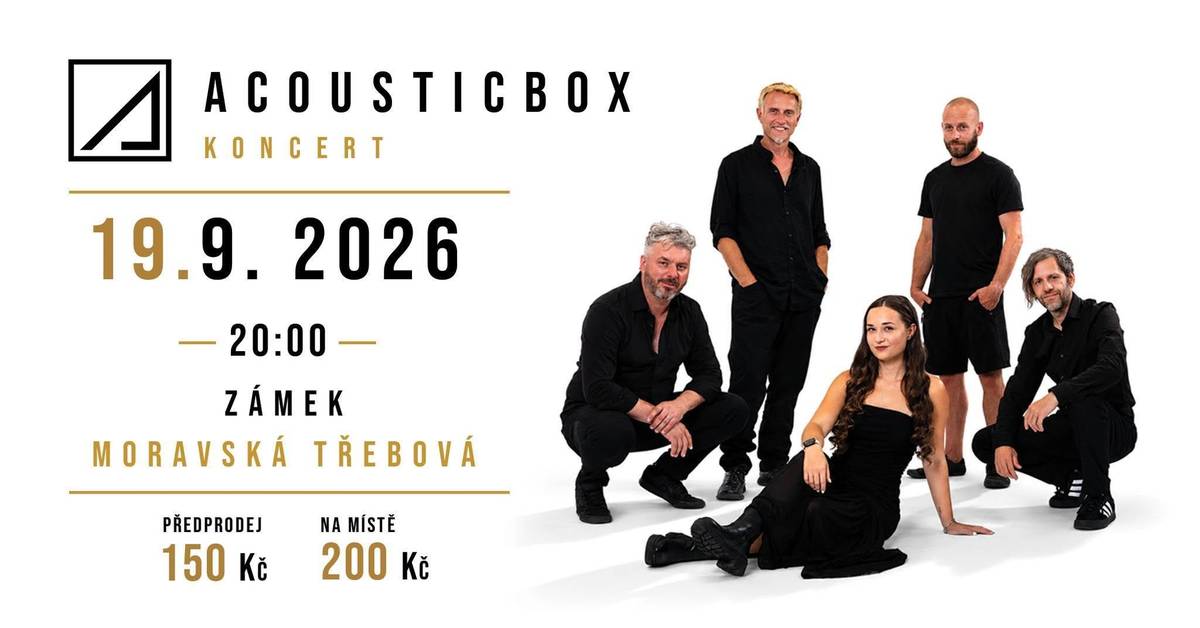 Zveme vás na koncert kapely AcousticBox, který proběhne v sobotu 19. září 2026 od 20:00 na nádvoří zámku v Moravské Třebové. Tentokrát pro vás máme připravený set, ve kterém se potkají naše největší koncertní pecky s několika úplnými novinkami. Čeká vás večer plný známých písniček, nových kousků, energie a atmosféry, kterou si společně užijeme naplno. Vstupenky v předprodeji v hotovosti v Městském informačním centru nebo online na:  AcousticBox – Zámek Moravská Třebová – Moravská Třebová – vstupenky