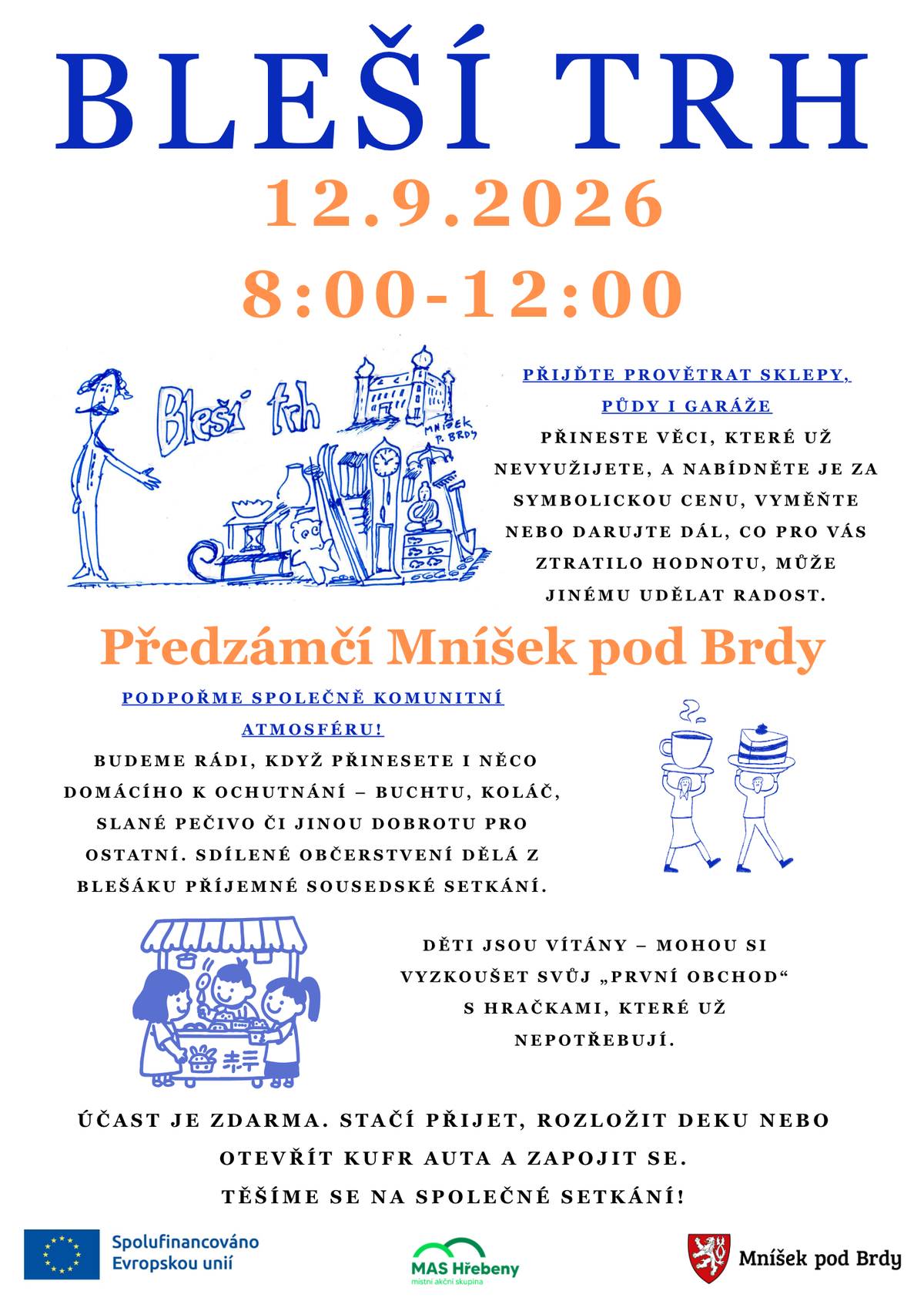 Milí sousedé,  srdečně Vás zveme na bleší trh v Mníšku pod Brdy 12.9. od 8 do 12 hodin.