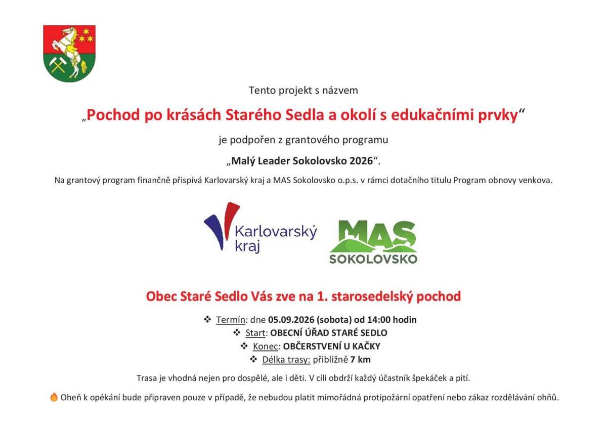 Pochod po krásách Starého Sedla a okolí s edukačními prvky  05.09.2026 ve 14:00 hodin  Start: Obecní úřad Staré Sedlo  Cíl: Občerstvení u Kačky  Délka trasy: cca 7 km