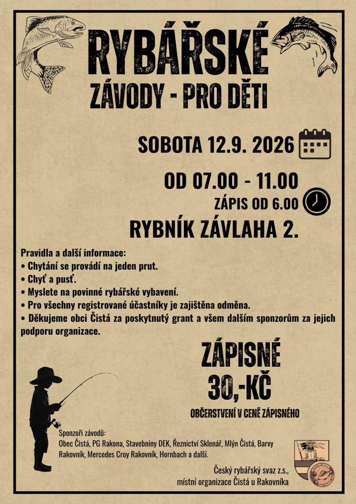 Dětské rybářské závody proběhnou v sobotu 12. září 2026 od 7 do 11hodin na Závlaze 2. Zápis již od 6hodin. Startovné 30Kč.