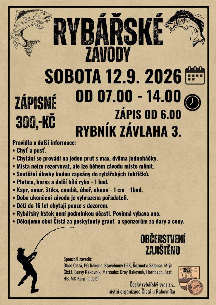 Rybářské závody pro dospělé proběhnou v sobotu 12. září 2026 od 7 do 14hodin na Závlaze 3. Zápis již od 6hodin. Startovné 300Kč.