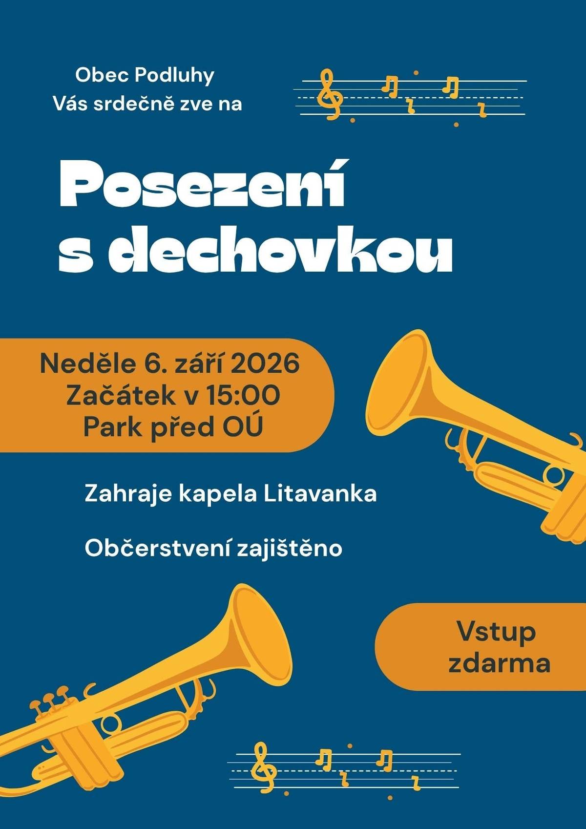 Připomínáme, že se můžete těšit na setkání milovníků dechovky, které se koná už tuto neděli od 15 hod. Občerstvení zajištěno.