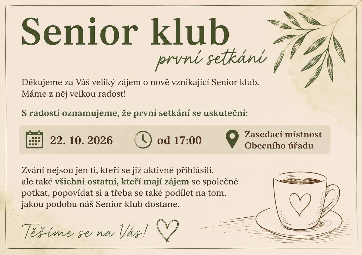 Senior klub – první setkání je tady! Máme velkou radost z Vašeho zájmu o nově vznikající Senior klub a děkujeme všem, kteří se nám již ozvali a projevili zájem být u jeho zrodu. A s radostí můžeme oznámit, že první společné setkání se uskuteční ve čtvrtek 22. října 2026 od 17:00 hodin v zasedací místnosti Obecního úřadu Kunčice pod Ondřejníkem. A pozor – zváni nejsou jen ti, kteří se již aktivně přihlásili! Dveře jsou otevřené všem, kteří mají chuť se potkávat, trávit společně čas, popovídat si a třeba se také podílet na tom, jakou podobu náš Senior klub dostane. Přijďte se podívat, poznat ostatní a společně s námi nový Senior klub odstartovat. Těšíme se na Vás!  Zveřejnila: Kristýna Amálie Heczková