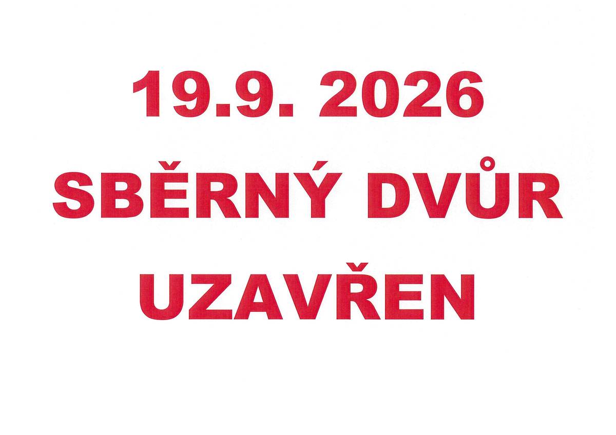 Vážení občané,   z provozních důvodů a omezení průjezdu v obci Tetín bude v sobotu 19. 9. 2026 sběrný dvůr UZAVŘEN.   Prosíme, přizpůsobte této skutečnosti své plány na odvoz odpadu.   Děkujeme za pochopení.