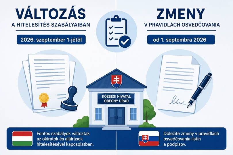 OZNAM – zmena pravidiel osvedčovania   TÁJÉKOZTATÁS – változtak a hitelesítés szabályai