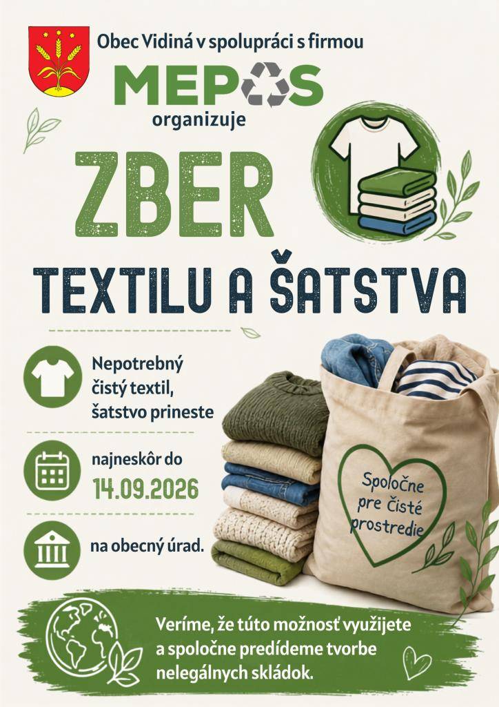 Obec Vidiná v spolupráci s firmou MEPOS organizuje zber textilu a šatstva.   Prineste nepotrebný, čistý textil a šatstvo – odevy, deky, posteľnú bielizeň a pod.