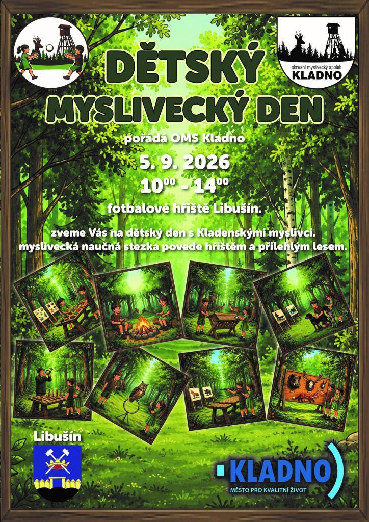 Okresní myslivecký spolek Kladno srdečně zve na nezapomenutelný DĚTSKÝ MYSLIVECKÝ DEN!   V sobotu 5.9.2026 v době od 10h do 14h fotbalový stadion Libuší