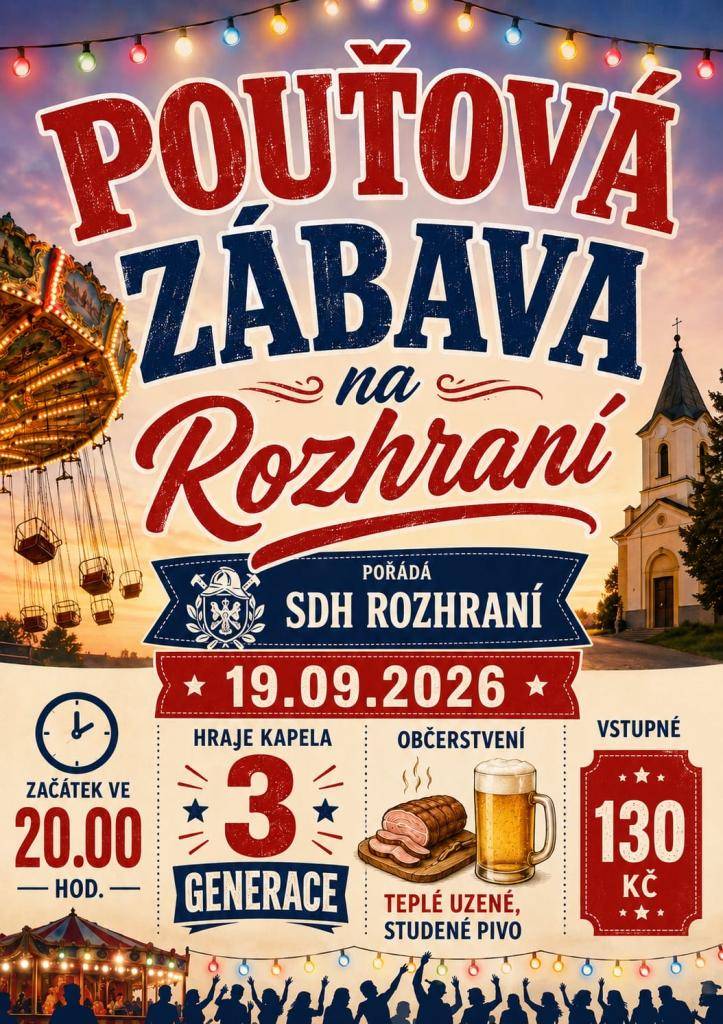 SDH Rozhraní pořádá v sobotu 19. 9. od 20.00 pouťovou zábavu se skupinou 3 generace. Teplé uzené, studené pivo a další občerstvení zajištěno