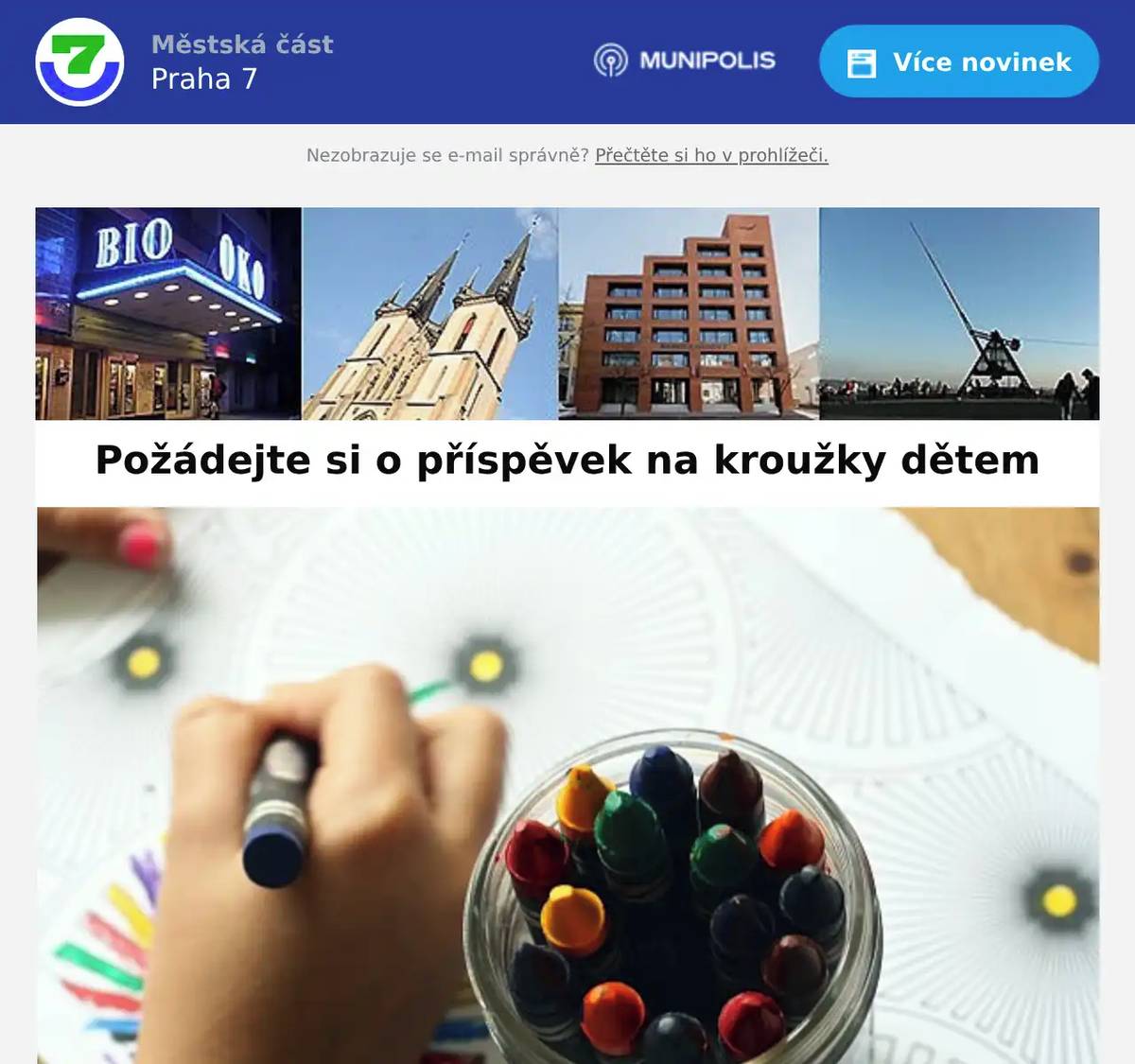 Rodiče žáků základních i mateřských škol v Praze 7 si mohou požádat o příspěvek na kroužky, které se konají v prvním pololetí školního roku 2026/2027. Žádosti lze podávat do 30. září 2026. Příspěvky jsou určeny pro rodiče v nepříznivé finanční situaci.