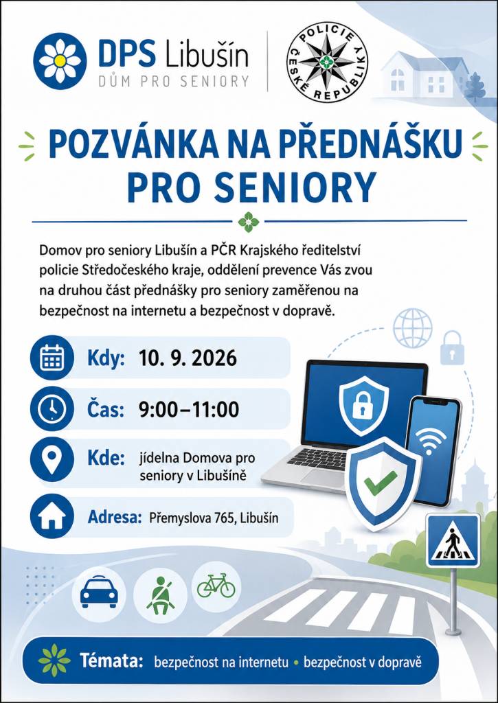 DPS Libušín ve spolupráci s PČR Kladno, oddělení prevence zvou na druhou část přednášky pro seniory zaměřenou na bezpečnost na internetu a bezpečnost v dopravě.