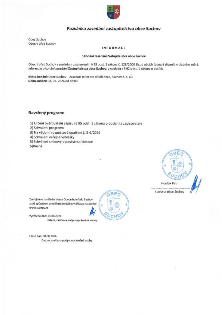 Veřejné zasedání Zastupitelstva obce Suchov se koná ve čtvrtek 03.09.2026 od 18:00 hodin v přísálí Kulturního domu Suchov.
