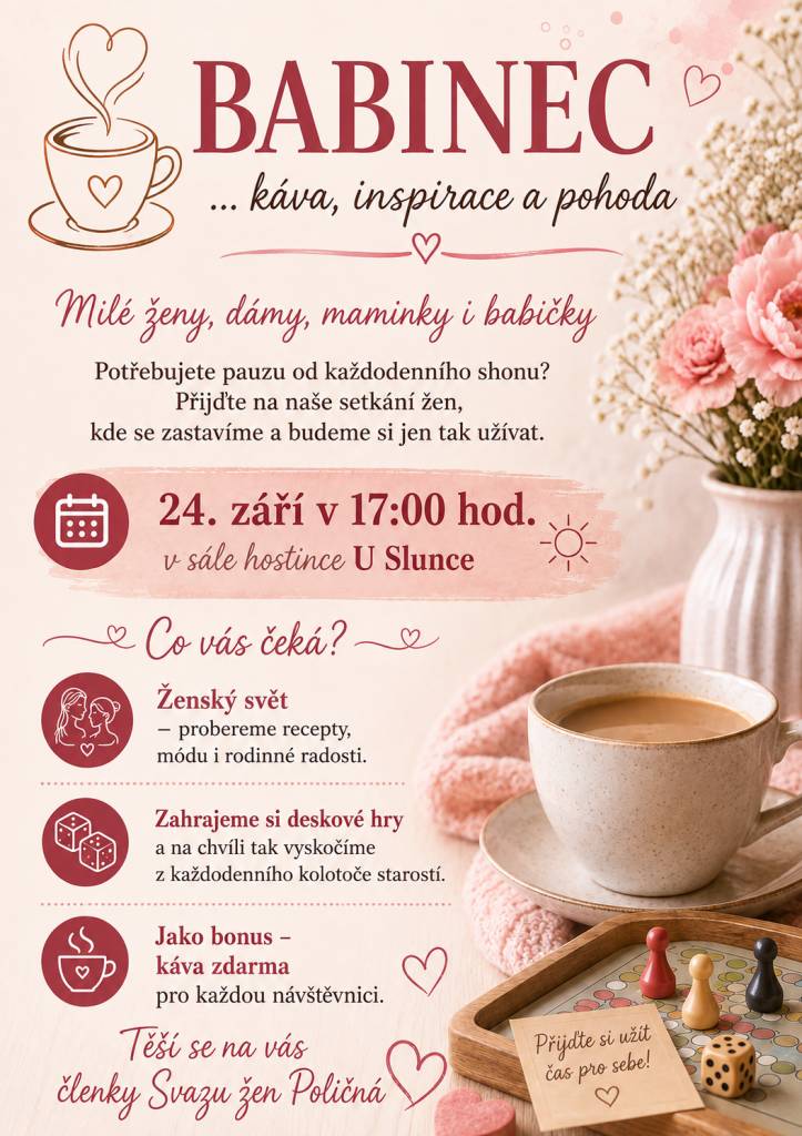 Pozvání na posezení u kávy ve společnosti členek ze Svazu žen můžete přijmout na 24. září - od 17:00 hod v sále hostince U Slunce.
