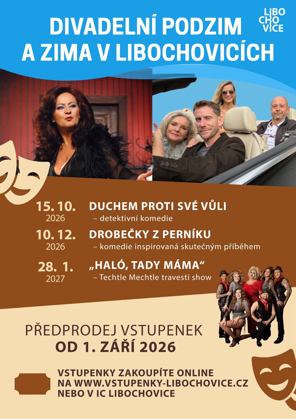 Připravili jsme si pro vás sérii divadelních představení, která nás budou provázet od podzimu až do zimních měsíců. Čekají nás tři večery plné humoru a skvělých hereckých výkonů.   📅 15. 10. 2026 – DUCHEM PROTI SVÉ VŮLI - duchařská detektivní bláznivá komedie 📅 10. 12. 2026 – DROBEČKY Z PERNÍKU - komedie inspirovaná skutečným příběhem, se Simonou Stašovou v hlavní roli 📅 28. 1. 2027 – „HALÓ, TADY MÁMA“ - Techtle Mechtle nejúspěšnější česká travesti show   🎟️ Předprodej vstupenek začíná dnes – 1. září 2026 Vstupenky zakoupíte online na www.vstupenky-libochovice.cz nebo osobně v IC Libochovice.