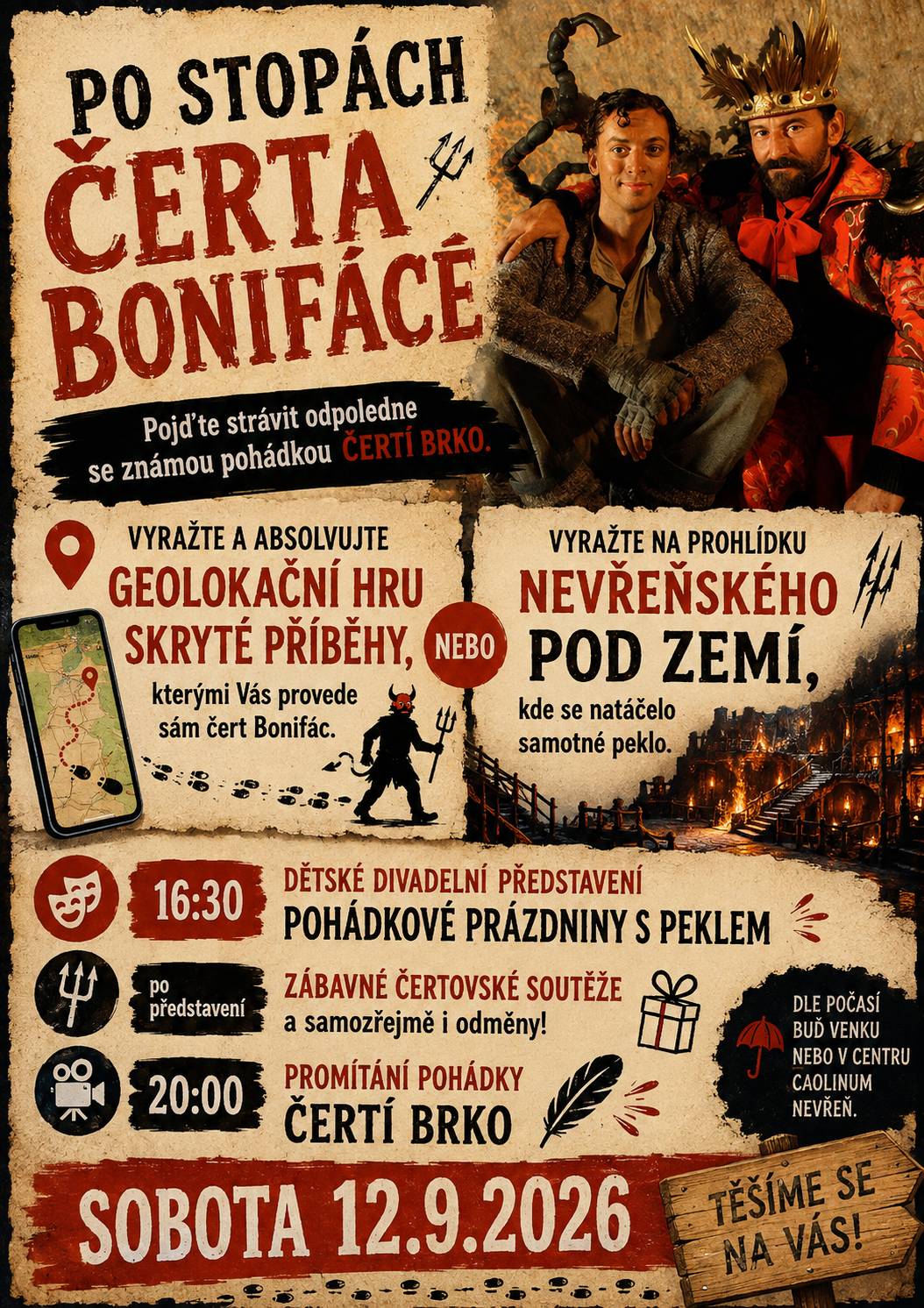 Pojďte s námi strávit sobotní odpoledne se známou pohádkou Čertí brko a vydejte se za dobrodružstvím plným čertovin! 👹 🗺️ Vyražte a absolvujte geolokační hru Skryté příběhy, při které se vydáte po stopách samotného čerta Bonifáce.Projdete si trasu plnou zajímavostí, úkolů a příběhů… nebo navštivte Nevřeňské POD ZEMÍ, kde se natáčelo samotné peklo! 🔥 Následuje: 🎭 16:30 – dětské divadelní představení Pohádkové prázdniny s peklem 😈 Po představení vás čekají zábavné čertovské soutěže a samozřejmě i odměny! 🎁 🎬 20:00 – promítání pohádky Čertí brko 📅 SOBOTA 12. 9. 2026 📍 Nevřeň / Centrum Caolinum Nevřeň ☔ Dle počasí budeme venku, nebo se přesuneme do Centra Caolinum Nevřeň. Tak vezměte děti, kamarády i celou rodinu a přijďte si užít odpoledne, kdy se Nevřeň promění tak trochu v… PEKLO! 😈 Těšíme se na vás!