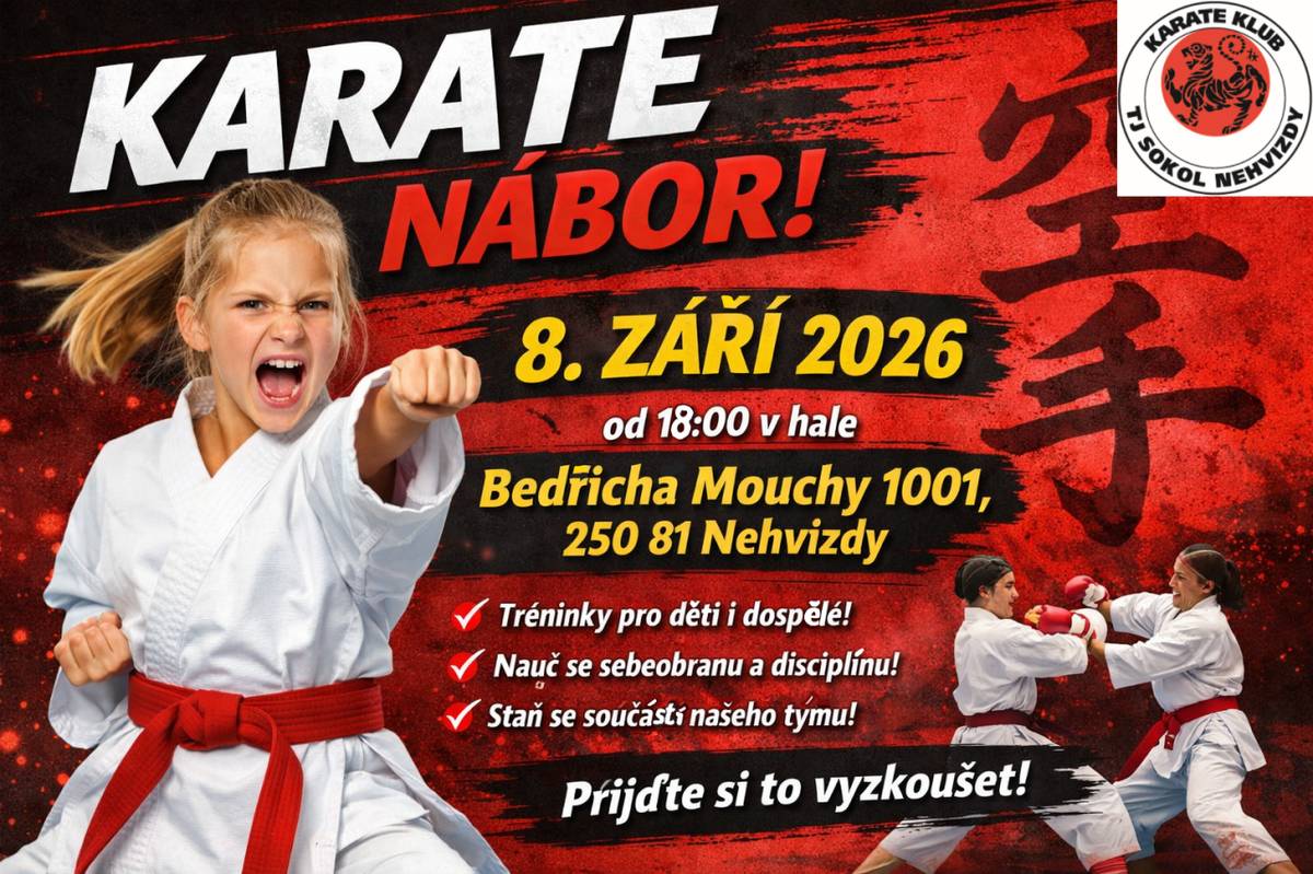 Klub karate TJ Sokol Nehvizdy pořádá nábor nových členů dne 8. 9. 2026 od 18 hodin ve školní tělocvičně Bedřicha Mouchy čp. 1001 Nehvizdy. Přij´dte si vyzkoušet tento sport.