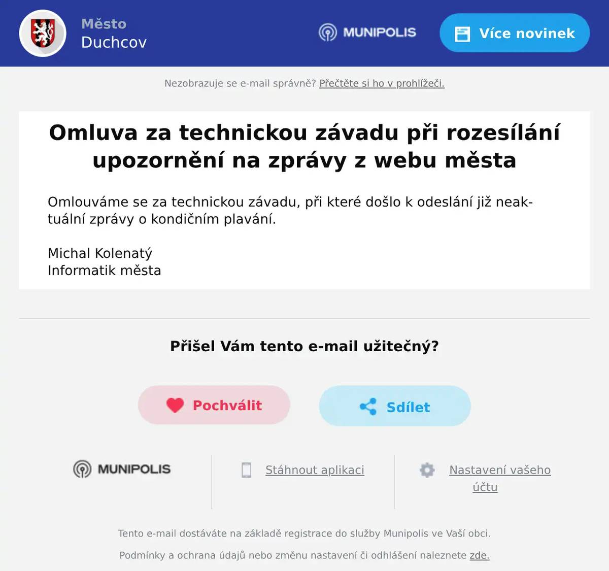 Omlouváme se za technickou závadu, při které došlo k odeslání již neaktuální zprávy o kondičním plavání.  Michal Kolenatý Informatik města