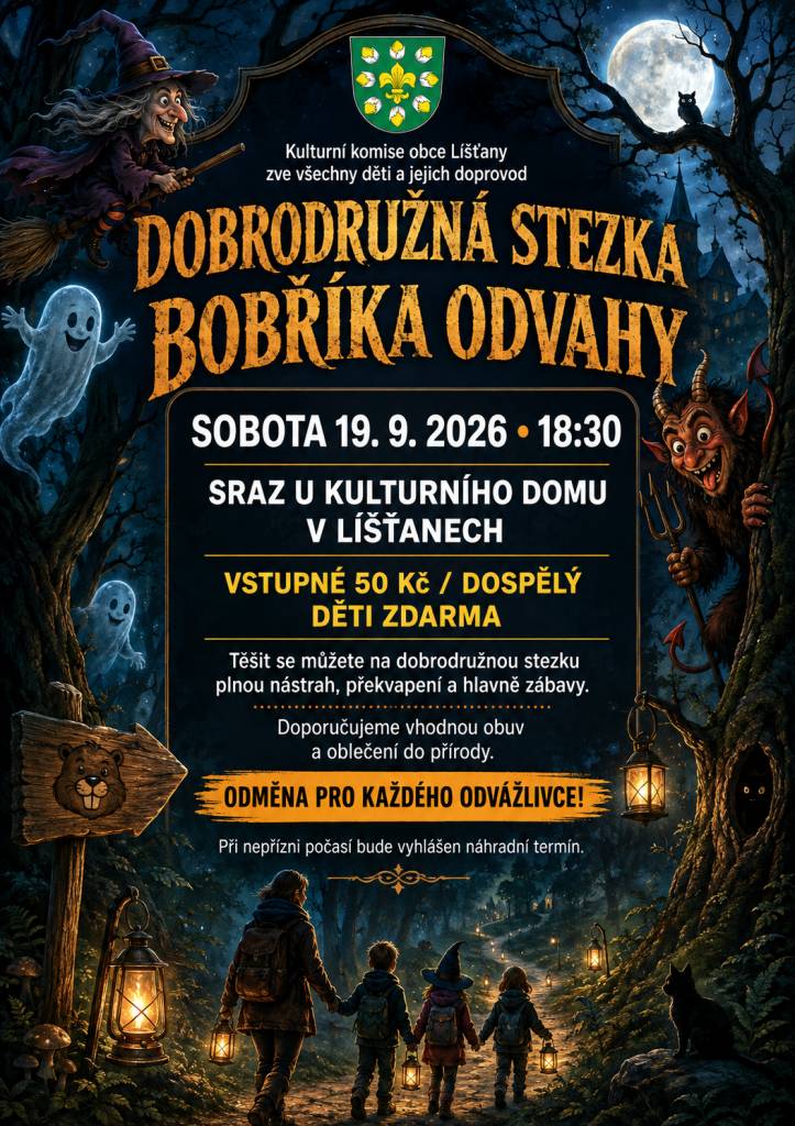 Kulturní komise obce Líšťany srdečně zve na dobrodružnou stezku Bobříka odvahy v sobotu 19. 9. 2026 od 18:30