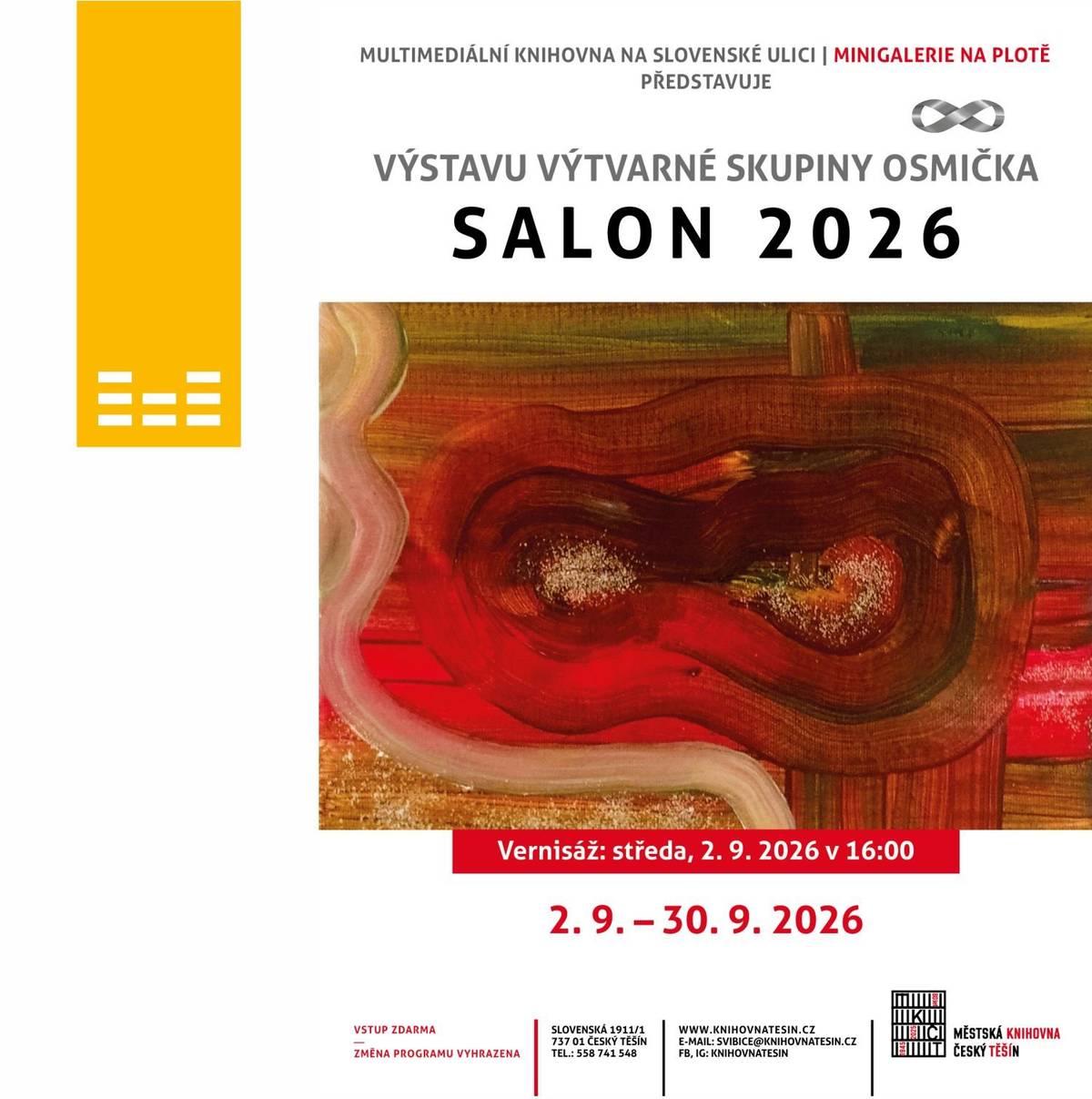 Srdečně vás zveme na slavnostní zahájení výstavy SALON 2026, která představí originální díla výtvarné skupiny Osmička.  📍 Minigalerie Na Plotě (Městská knihovna, Slovenská ul.)  📅 Středa 2. září v 16:00 hod. 🎟️ Vstup: zdarma  Přijďte se potěšit uměním! Těšíme se na vaši návštěvu!