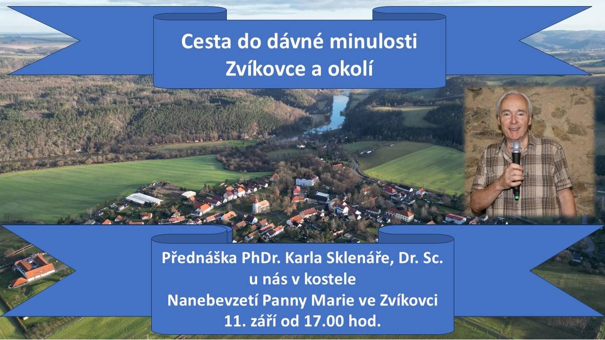 Téma: Cesta do dávné minulosti Zvíkovce a jeho okolí
