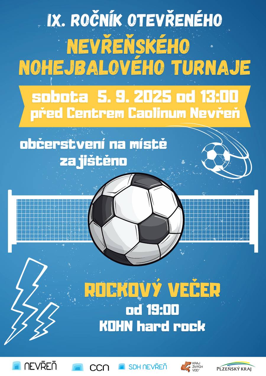 V sobotu 5. 9. 2026 od 13:00 proběhne na hřišti před Centrem Caolinum IX. ročník otevřeného nevřeňského nohejbalového turnaje. A tím to rozhodně nekončí!      Od 19:00 to pod širým nebem rozjede rocková kapela KOHN.    Po celé odpoledne i večer se o občerstvení postarají naši skvělí hasiči. Tak vezměte přátele a přijďte fandit, užít si sport, dobrou muziku a pohodovou atmosféru!