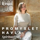 6. díl: Spiritualita: Alice Koubová a Martin C. Putna o absolutním horizontu Václava Havla