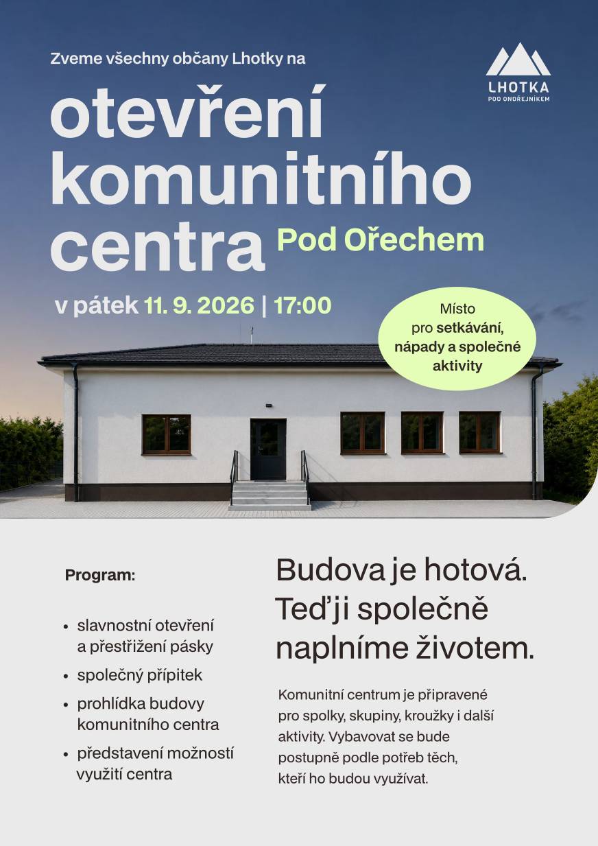 Zveme všechny občany Lhotky na otevření budovy nového komunitního centra, které se uskuteční v pátek 11. září 2026 od 17.00 hodin. Čeká nás krátké slavnostní otevření, společný přípitek, představení spolků a především možnost projít si nové prostory a podívat se, co všechno mohou do budoucna nabídnout. Centrum zatím otevíráme bez vybavení – chceme ale, aby začalo co nejdříve sloužit spolkům, zájmovým skupinám i dalším aktivitám našich občanů. Dům je hotový. Teď ho společně naplníme životem. 🌿 Těšíme se na setkání s vámi! 😊