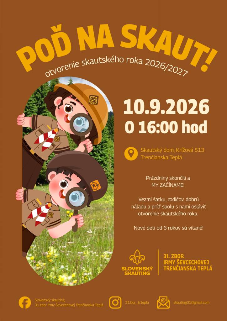 Slovenský skauting v Trenčianskej Teplej pozýva registrované deti a ich rodičov na otvorenie skautského roka, ktoré sa koná 10.9.2026 od 16:00 hodiny v Skautskom dome v Trenčianskej Teplej.