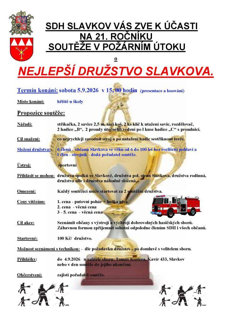SDH Slavkov vás zve k účasti na 21. ročníku soutěže v požárním útoku o Nejlepší družstvo Slavkova v sobotu 5. 9. 2026 v 15 hodin na hřiště u školy.