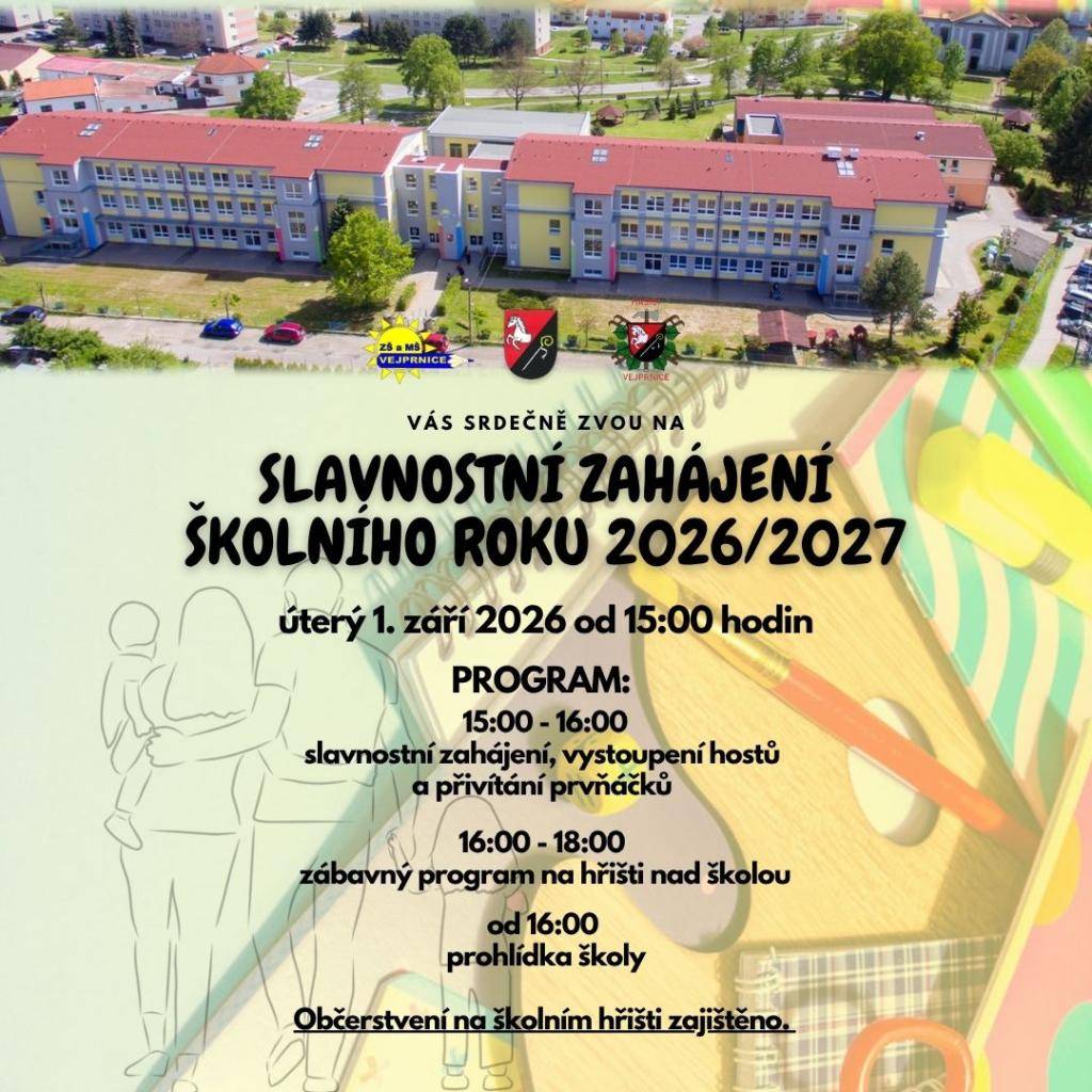 ZŠ a MŠ Vejprnice, Obec Vejprnice a SDH Vejprnice Vás srdečně zvou na Slavnostní zahájení školního roku 2026/2027, které se uskuteční dnes 1.9.2026 od 15 hod.
