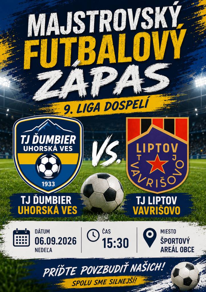 V nedeľu 6. septembra 2026 o 15:30 hod sa v Uhorskej Vsi uskutoční MFZ 9. ligy LFZ  TJ Ďumbier Uhorská Ves - TJ Liptov Vavrišovo