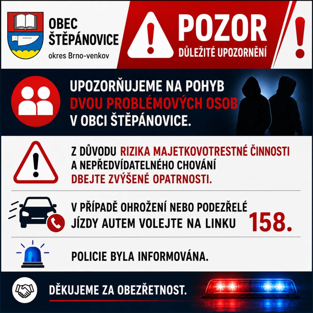 Upozorňujeme občany na pohyb dvou problémových osob v obci. Prosíme o zvýšenou opatrnost.   V případě ohrožení nebo podezřelého jednání volejte Policii ČR na lince 158.
