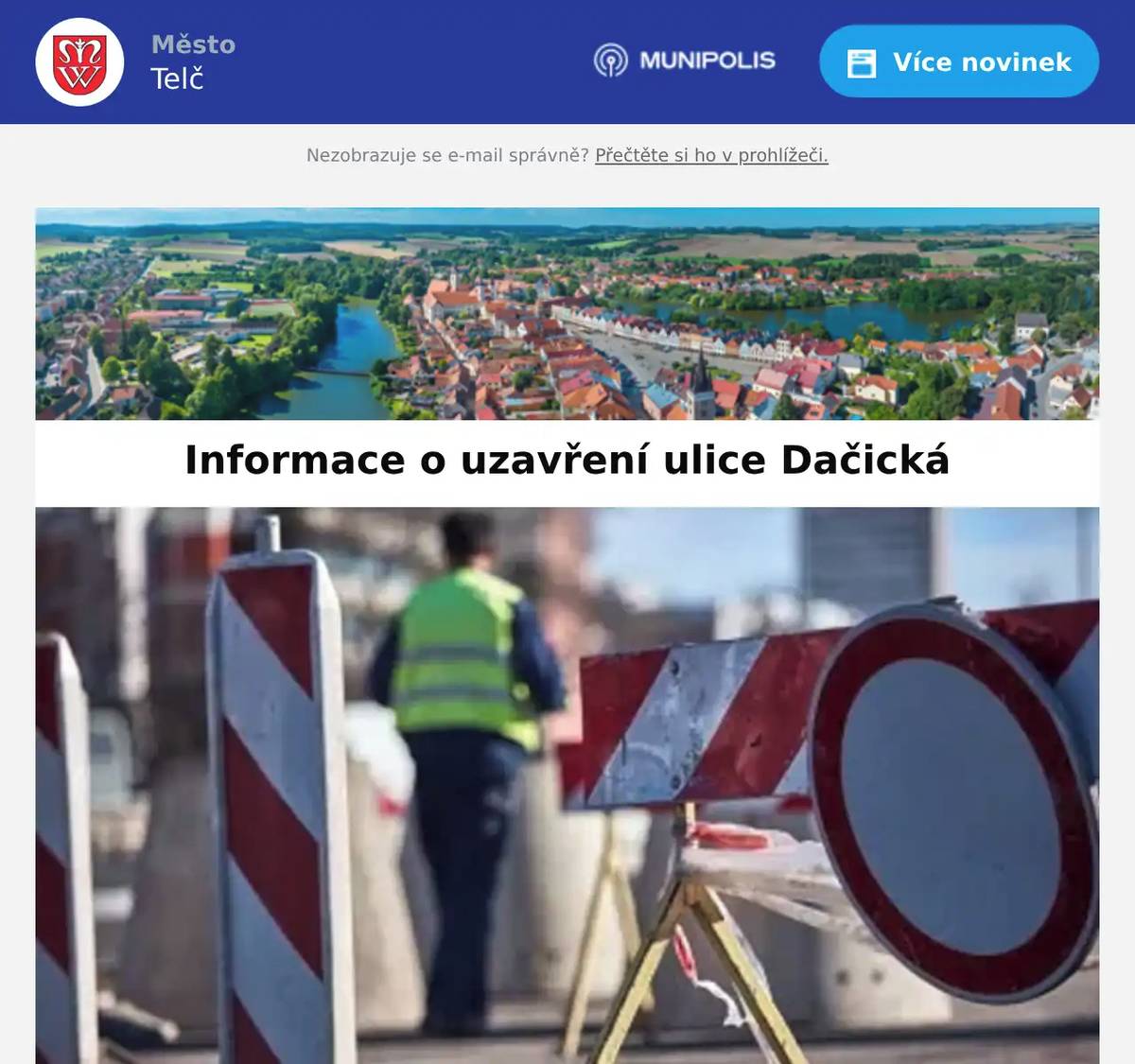 Dovolujeme si občany města informovat, že od 8. 9. 2026 dojde k úplné uzavírce ulice Dačická, a to v úseku od okružní křižovatky (samotná křižovatka zůstane průjezdná) až po značku konec města za prodejnou COOP. Uzavírka je vyvolána investiční akcí Krajské správy a údržby silnic Vysočiny (KSÚSV), v rámci které dojde k rekonstrukci podloží a povrchu komunikace. Předpokládaná doba uzavírky je přibližně dva měsíce. Jedná se však pouze o předpoklad – ze strany KSÚSV bude délka uzavírky průběžně upřesňována v závislosti na skutečném rozsahu a průběhu stavebních prací. Zákazníkům prodejny COOP bude umožněno parkování na ploše zeleně za prodejnou, kam bude příjezd umožněn z ulice U Háje.