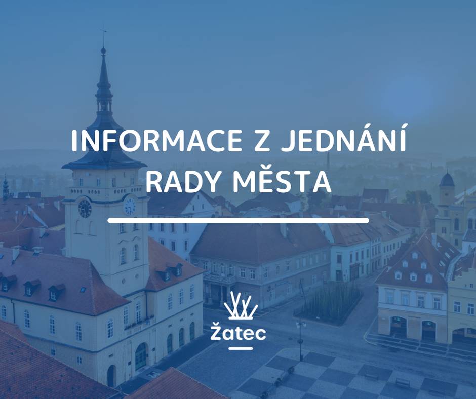 Krátké informace z jednání Rady města Žatce, která proběhla v pondělí 31. srpna: