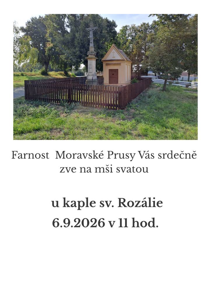 Farnost Moravské Prusy zve na mši svatou u kaple sv. Rozálie, která se koná 6. září 2026 od 11hod.