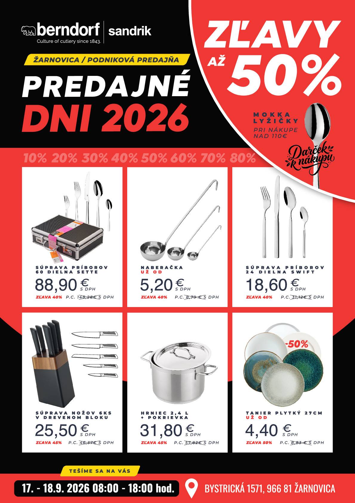 Vážení spoluobčania, dovoľujeme si Vás srdečne pozvať na tradičné Predajné dni, ktoré organizuje spoločnosť Berndorf Sandrik, dlhoročný výrobca príborov a kuchynského riadu z nehrdzavejúcej ocele.  Počas Predajných dní spoločnosť Berndorf Sandrik ponúkne široký sortiment svojich výrobkov ako napríklad príbory, hrnce, kuchynské nože či kuchynské doplnky za výnimočné akciové ceny. Dátum konania Predajných dní:  štvrtok 17.09.2026 od 08:00 do 18:00 piatok 18. 09. 2025 od 08:00 do 18:00   Predajné dni sa budú konať v priestoroch spoločnosti Berndorf Sandrik v Žarnovici na Bystrickej ulici.     Tešíme sa na Vašu návštevu!
