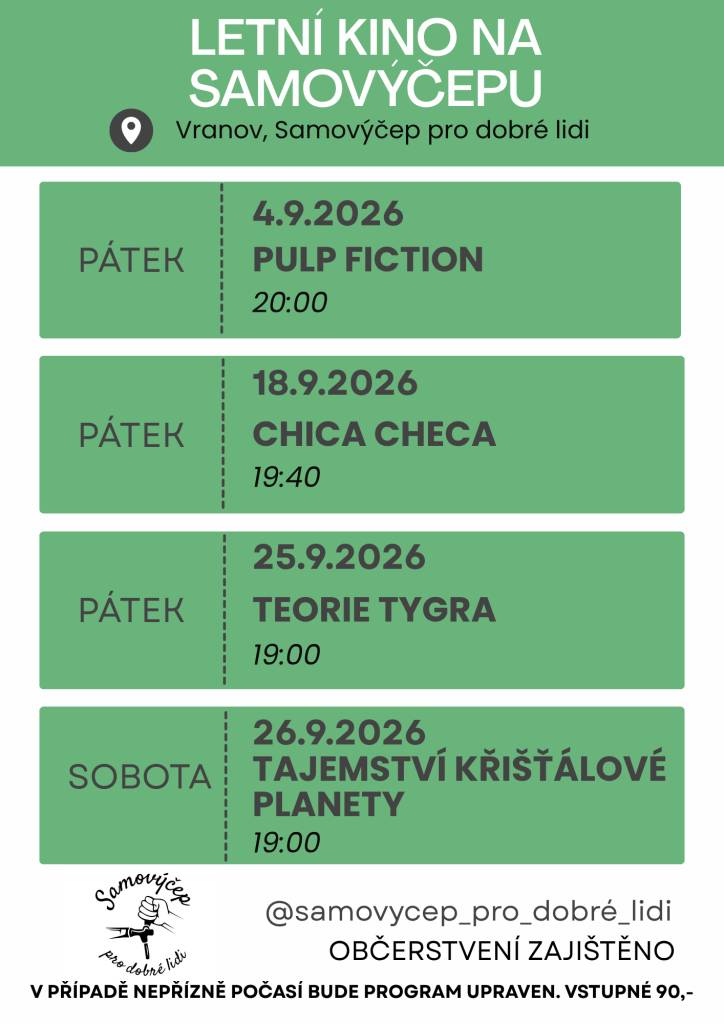 Samovýčep pro dobré lidi zve nadšence letního kina na filmovou zábavu dle přiloženého programu.