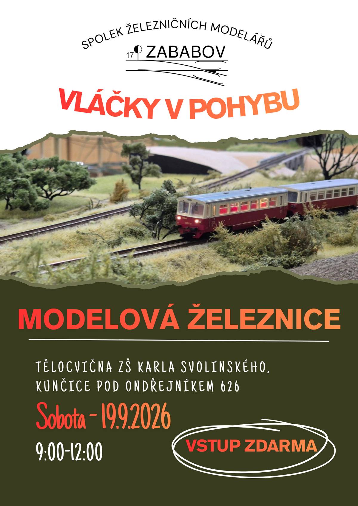 VLÁČKY V POHYBU – MODELOVÁ ŽELEZNICE V KUNČICÍCH Malí i velcí milovníci železnice, zbystřete! 😊 Spolek železničních modelářů Zababov zve na výstavu Vláčky v pohybu. Přijďte se podívat na modelovou železnici v provozu a užít si svět kolejí, vláčků a železničního modelářství pěkně zblízka. 🚆 📅 KDY: sobota 19. září 2026 🕘 V KOLIK: 9:00–17:00 hodin 📍 KDE: tělocvična ZŠ Karla Svolinského, Kunčice pod Ondřejníkem 626 🎟️ VSTUP ZDARMA Tak vezměte děti, tatínky, dědečky… nebo klidně přijďte sami. 😉 Vláčky totiž rozhodně nejsou jen pro děti! Zveřejnila: Kristýna Amálie Heczková