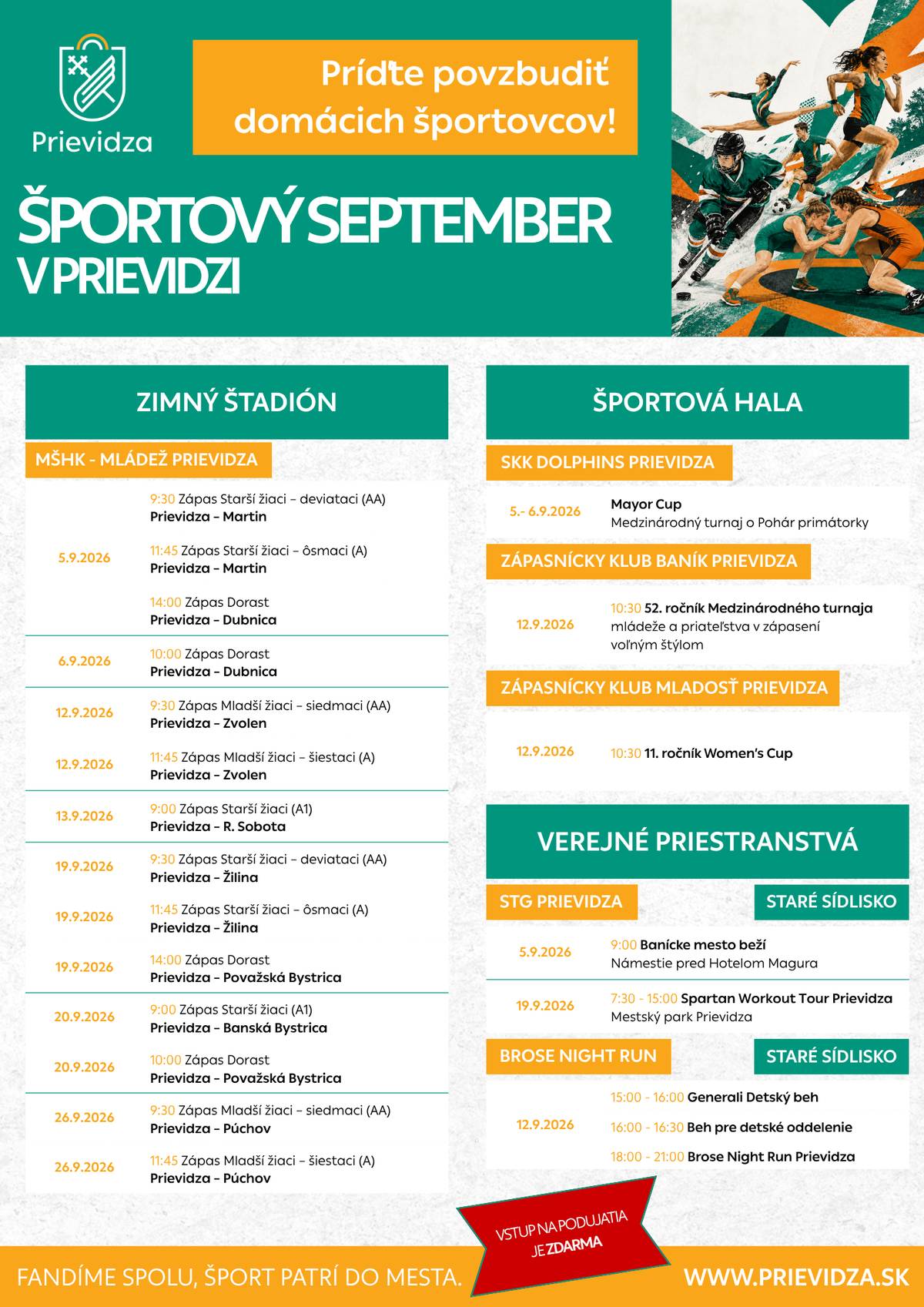 👏 September prinesie domáce zápasy, zápasnícke turnaje aj bežecké podujatia. Príďte povzbudiť športovcov a zažiť športovú atmosféru priamo v Prievidzi.    🎫Vstup pre divákov na uvedené podujatia je bezplatný.     ℹ️ Tento prehľad je novým formátom propagácie športových podujatí v Prievidzi. Jeho prvé vydanie vzniklo z informácií od klubov, ktoré reagovali na výzvu mesta. Postupne ho budeme rozširovať aj o ďalšie kluby a podujatia.