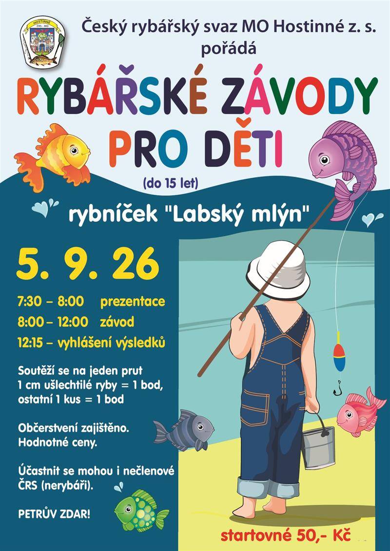 🎣🐟 DĚTSKÉ RYBÁŘSKÉ ZÁVODY 🐟🎣 Přijďte si užít den plný zábavy, napětí a rybářských zážitků! 📅 sobota 05.09.2026 📍 rybníček "Labský mlýn" ⏰ prezentace 7:30 - 8:00 👧🧒 Závody jsou určeny pro děti do 15 let 💰 Startovné  50 Kč   🎁 Čekají vás hodnotné ceny. 🍴 Občerstvení zajištěno. Petrův zdar!!!