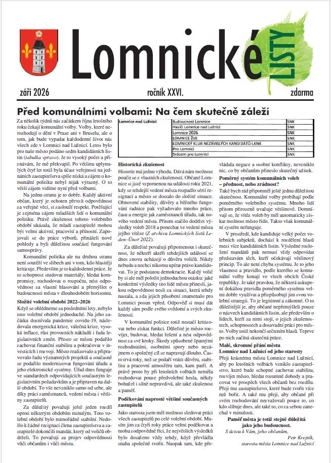 Aktuální číslo Lomnických listů je k přečtení zde na webových stránkách města a máte jej také ve Vašich schránkách - pokud by někomu chyběly, neváhejte se nám ozvat na telefon 775 040 076 a listy Vám dodatečně v tištěné podobě doručíme.