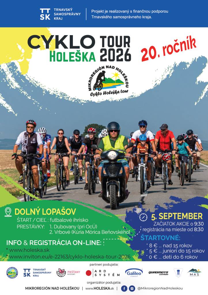 V sobotu 5. septembra 2026 sa uskutoční jubilejný 20. ročník obľúbeného cyklistického podujatia Cyklo Holeška tour.  Plánovaný čas prejazdu cez našu obec je o  12:51 hod.