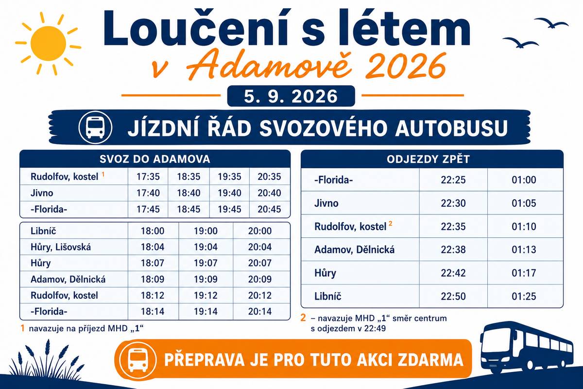 Vážení občané, v příloze posílám jízdní řád svozového autobusu na sobotní akci "Loučení s létem v Adamově 2026". Přeprava je zdarma. Obce Adamov a Hůry