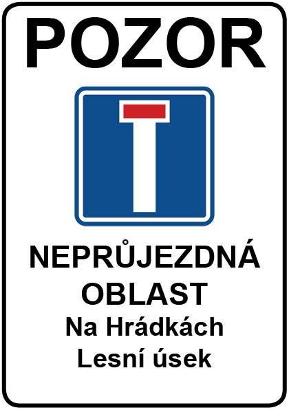 Dovolujeme si vás informovat, že od 7.9.2026 dojde k opravě povrchu a instalaci odvodňovacích svodnic v lesní části ulice Na Hrádkách. Po dobu opravy bude lesní úsek neprůjezdný.