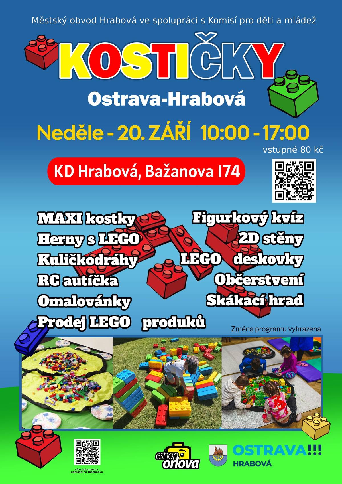 Srdečně zveme všechny rodiny s dětmi v neděli 20. září 2026 od 10 do 17 hodin na den plný LEGO zábavy! Sál Kulturního domu Hrabová se promění v LEGO ráj plný modelů, hracích zón, kuličkodráh a dalších stavebních dobrodružství. Na své si přijdou malí stavitelé i ti větší. Přijít můžete kdykoliv mezi 10. a 17. hodinou.  Vstupné: 80 Kč / osoba